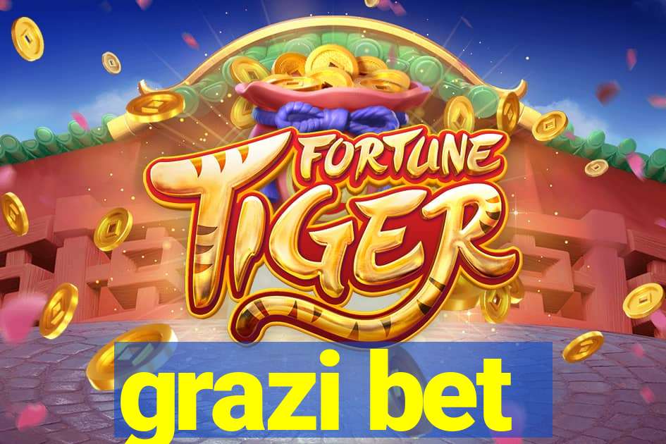 grazi bet